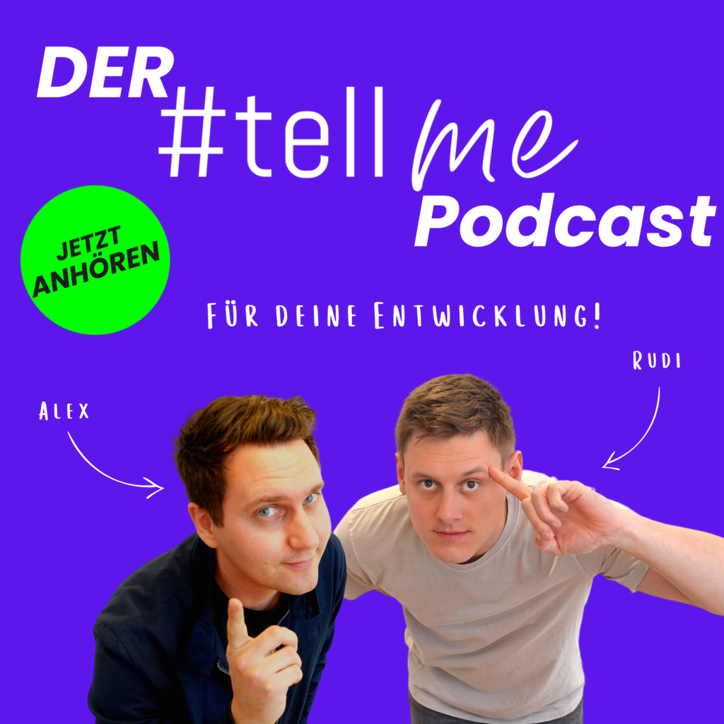 Der TellMe Podcast ist für dich da.